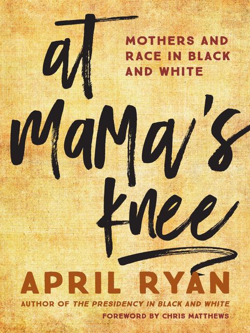 Title details for At Mama's Knee by April Ryan - Wait list
